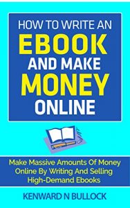 Baixar How To Write An Ebook And Make Money Online: Make Massive Amounts Of Money Online By Writing And Selling High-Demand Ebooks (English Edition) pdf, epub, eBook