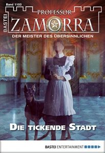 Baixar Professor Zamorra – Folge 1103: Die tickende Stadt (German Edition) pdf, epub, eBook