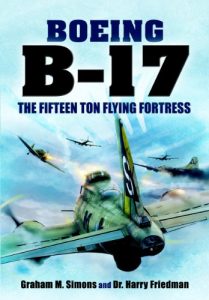 Baixar B-17 – The Fifteen Ton Flying Fortress pdf, epub, eBook