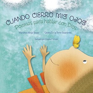 Baixar Cuando cierro mis ojos: Poemas para hablar con Dios (Spanish Edition) pdf, epub, eBook