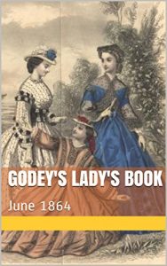 Baixar Godey’s Lady’s Book: June 1864 (English Edition) pdf, epub, eBook