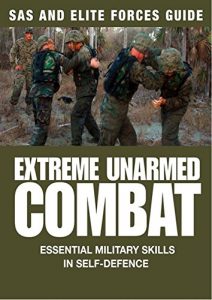 Baixar Extreme Unarmed Combat: Essential Military Skills in Self-Defence (SAS and Elite Forces Guide) (English Edition) pdf, epub, eBook