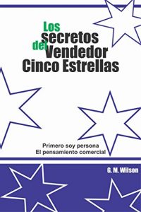 Baixar Los Secretos del Vendedor Cinco Estrellas: Primero Soy Persona (Spanish Edition) pdf, epub, eBook