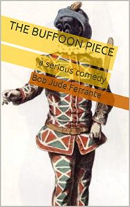 Baixar The Buffoon Piece: a serious comedy (Comedies Book 5) (English Edition) pdf, epub, eBook