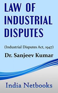 Baixar Law of Industrial Disputes: (Industrial Disputes Act 1947) (English Edition) pdf, epub, eBook