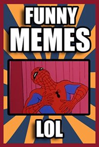 Baixar Memes: Funny Memes LOL Edition: Over 2000 Funny Memes, Jokes, and Pictures (English Edition) pdf, epub, eBook