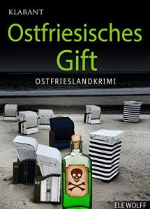 Baixar Ostfriesisches Gift. Ostfrieslandkrimi (Ostfriesland. Henriette Honig ermittelt 2) (German Edition) pdf, epub, eBook