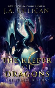 Baixar The Keeper of Dragons: The Prince Returns (Keeper of Dragons, Book 1) (English Edition) pdf, epub, eBook