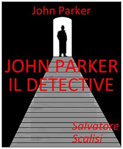 Baixar John Parker il detective (John Parker Vol. 1) pdf, epub, eBook