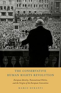 Baixar The Conservative Human Rights Revolution: European Identity, Transnational Politics, and the Origins of the European Convention pdf, epub, eBook