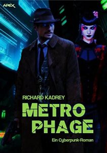Baixar METROPHAGE: Ein Cyberpunk-Roman (German Edition) pdf, epub, eBook