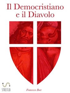 Baixar Il Democristiano e il Diavolo pdf, epub, eBook
