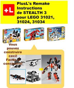 Baixar PlusL’s Remake Instructions de STEALTH 3 pour LEGO 31021,31024,31034: Vous pouvez construire le STEALTH 3 de vos propres briques! (French Edition) pdf, epub, eBook