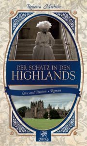 Baixar Der Schatz in den Highlands: Eine Liebesgeschichte im Schottland des 19. Jahrhunderts (Love and Passion) (German Edition) pdf, epub, eBook