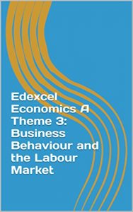 Baixar Edexcel Economics A Theme 3: Business Behaviour and the Labour Market (English Edition) pdf, epub, eBook