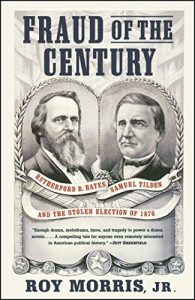 Baixar Fraud of the Century: Rutherford B. Hayes, Samuel Tilden, and the Stolen Election of 1876 (English Edition) pdf, epub, eBook