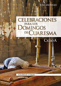 Baixar Celebraciones para los domingos de Cuaresma. Ciclo A (Celebrar y orar) pdf, epub, eBook