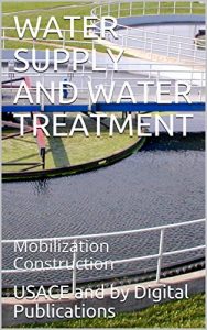 Baixar WATER SUPPLY AND WATER TREATMENT: Mobilization Construction (English Edition) pdf, epub, eBook