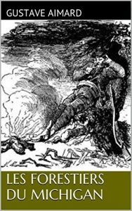 Baixar LES FORESTIERS DU MICHIGAN (French Edition) pdf, epub, eBook