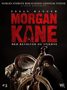 Baixar Morgan Kane 3: Med Revolver og Stjerne: Bok 3 av 83 (Norwegian Edition) pdf, epub, eBook