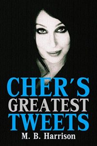 Baixar Cher’s Greatest Tweets (English Edition) pdf, epub, eBook
