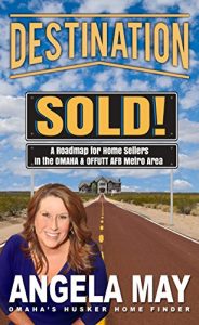 Baixar Destination: Sold!: A Roadmap for Home Sellers in the Omaha and Offutt AFB Metro Area (English Edition) pdf, epub, eBook
