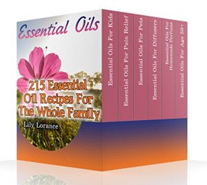 Baixar Essential Oils: 215 Essential Oil Recipes For The Whole Family  (English Edition) pdf, epub, eBook