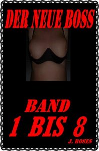 Baixar DER NEUE BOSS; 1 BIS 8 (German Edition) pdf, epub, eBook