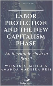 Baixar Labor protection and the new capitalism phase: An inevitable clash in Brazil  (English Edition) pdf, epub, eBook
