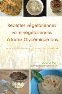 Baixar Recettes vegetariennes voire vegetaliennes a IG bas (French Edition) pdf, epub, eBook