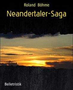 Baixar Neandertaler-Saga (German Edition) pdf, epub, eBook