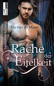 Baixar Rache der Eitelkeit – Into the dusk 6 (German Edition) pdf, epub, eBook