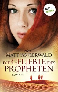 Baixar Die Geliebte des Propheten (Gesamtausgabe): Roman pdf, epub, eBook