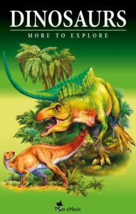 Baixar Dinosaurs – Fascinating Facts and 101 Amazing Pictures about These Prehistoric Animals (Kids Educational Guide) (Encyclopedia More to Explore) (English Edition) pdf, epub, eBook