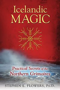Baixar Icelandic Magic: Practical Secrets of the Northern Grimoires pdf, epub, eBook
