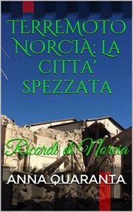 Baixar TERREMOTO NORCIA: La citta’ spezzata: Ricordi di Norcia (I LIBRI DEL CUORE Vol. 1) (Italian Edition) pdf, epub, eBook