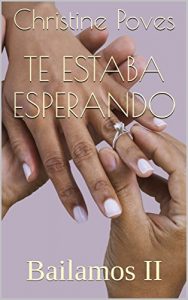 Baixar Te estaba esperando: Bailamos II (Spanish Edition) pdf, epub, eBook