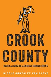 Baixar Crook County: Racism and Injustice in America’s Largest Criminal Court pdf, epub, eBook