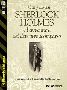 Baixar Sherlock Holmes e l’avventura del detective scomparso (Sherlockiana) pdf, epub, eBook