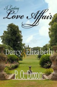 Baixar A Lasting Love Affair: Darcy and Elizabeth: A Pride and Prejudice Variation (A Darcy and Elizabeth Love Affair Book 1) (English Edition) pdf, epub, eBook