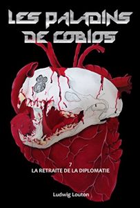 Baixar La retraite de la diplomatie (Les Paladins de Cobios t. 7) (French Edition) pdf, epub, eBook