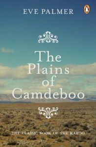 Baixar The Plains of Camdeboo: The Classic Book of the Karoo pdf, epub, eBook