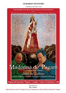 Baixar MADONNA DE’ PAGANI DETTA DE’ GALLINE: Cronomitostoria della Festa di un Popolo (Italian Edition) pdf, epub, eBook