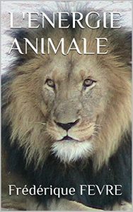Baixar L’ENERGIE ANIMALE (French Edition) pdf, epub, eBook