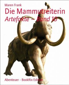 Baixar Die Mammutreiterin: Artefakte – Band 10 (German Edition) pdf, epub, eBook