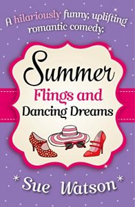 Baixar Summer Flings and Dancing Dreams: A hilariously funny, uplifting romantic comedy (English Edition) pdf, epub, eBook