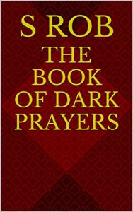 Baixar THE BOOK OF DARK PRAYERS (English Edition) pdf, epub, eBook