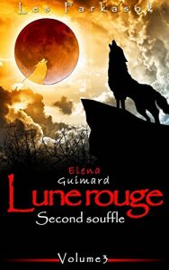 Baixar Lune Rouge 3: Second souffle (Les Farkasok t. 2) (French Edition) pdf, epub, eBook