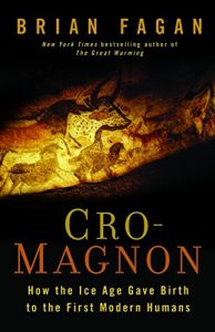 Baixar Cro-Magnon: How the Ice Age Gave Birth to the First Modern Humans pdf, epub, eBook