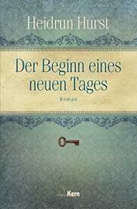 Baixar Der Beginn eines neuen Tages (Liebe in Zeiten des Krieges 3) (German Edition) pdf, epub, eBook